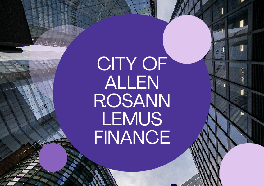 Unlocking Financial Wisdom: Insights from the City of Allen’s Rosann Lemus