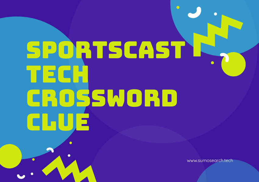 Sportscast Tech Crossword Clue: Unraveling the Mystery of Modern Broadcasting